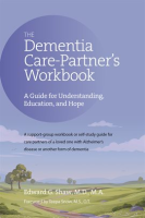 The_Dementia_Care_Partner_s_Workbook