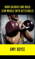 Burn_Calories_and_Build_Lean_Muscle_With_Kettlebells