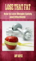 Lose_That_Fat__How_to_Lose_Weight_Safely_and_Effectively