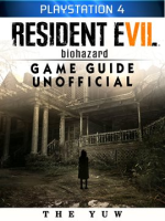 Resident_Evil_Biohazard_Playstation_4_Game_Guide_Unofficial