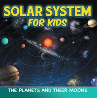 Solar_System_for_Kids__The_Planets_and_Their_Moons
