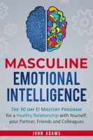 Masculine_Emotional_Intelligence__The_30_Day_EI_Mastery_Program_for_a_Healthy_Relationship_With_Y